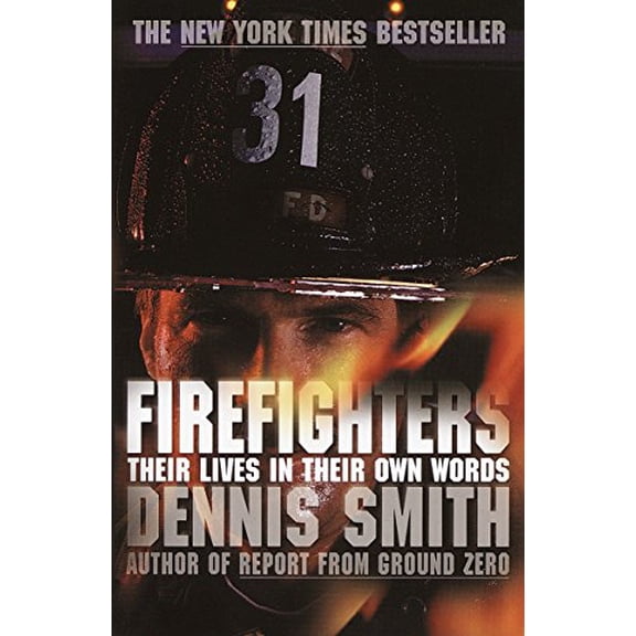 Pre-Owned Firefighters: Their Lives in Their Own Words (Paperback) 0767913078 9780767913072