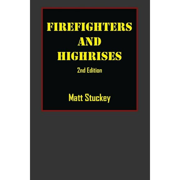 Firefighters and Highrises: 2nd Edition