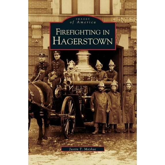 Firefighting in Hagerstown (Hardcover)