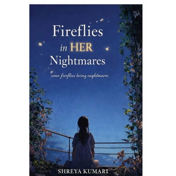 Fireflies in her Nightmares, (Paperback)