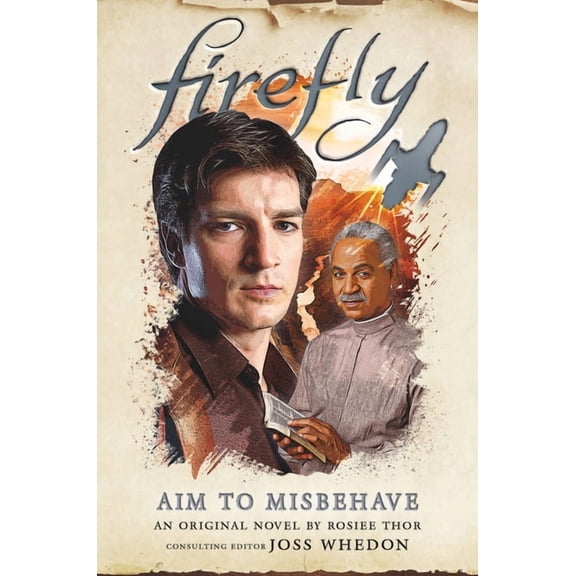 Firefly Aim to Misbehave: Firefly, (Hardcover)