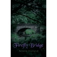 thumbnail image 1 of Firefly Bridge, (Paperback), 1 of 1