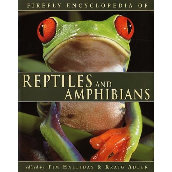 Pre-Owned Firefly Encyclopedia of Reptiles and Amphibians (Hardcover) 1552976130 9781552976135