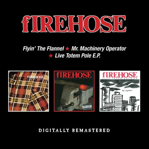 Firehose - Flyin The Flannel / Mr Machinery Operator / Live Totem Pole EP - Music & Performance - CD