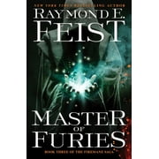 Firemane Saga Master of Furies Book Three of the Firemane Saga, Book 3, Hardcover