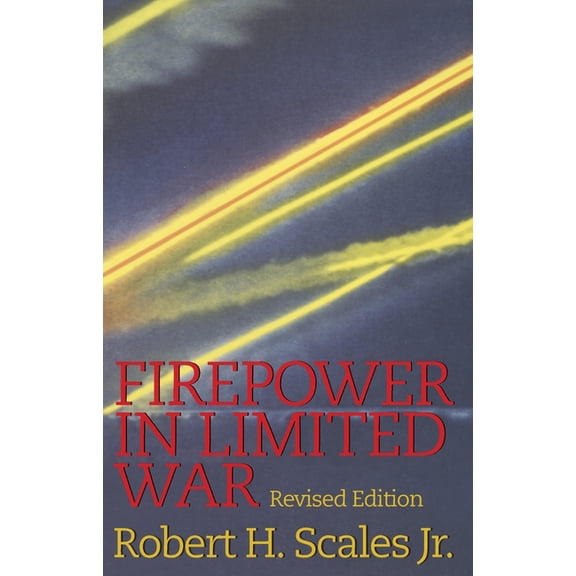 Firepower in Limited War : Revised Edition