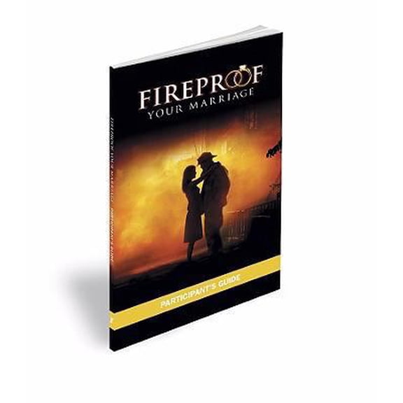 Pre-Owned Fireproof Your Marriage: Participant's Guide (Paperback) 097871539X 9780978715397