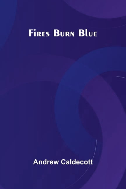 Fires Burn Blue, (Paperback)