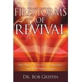 thumbnail image 1 of Pre-Owned Firestorms of Revival: How Historic Moves of God Happened and Will Happen Again (Paperback) 1599790645 9781599790640, 1 of 1