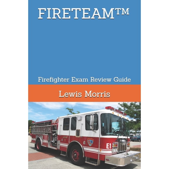 Fireteam(tm): Firefighter Exam Review Guide, (Paperback)
