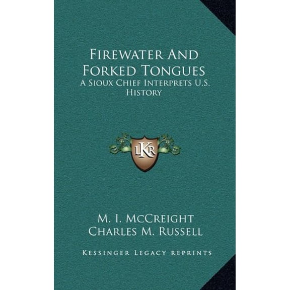 Firewater And Forked Tongues: A Sioux Chief Interprets U.S. History (Hardcover)
