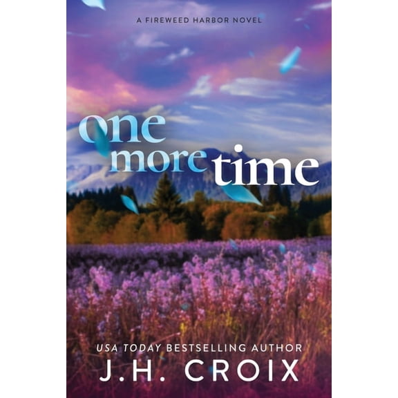 Fireweed Harbor One More Time, Book 4, (Paperback)
