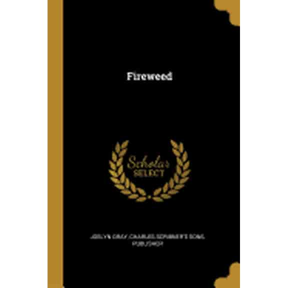Fireweed (Paperback)