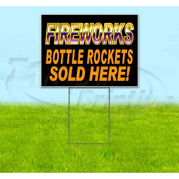 Fireworks Bottle Rockets Sold Here (18" x 24") Yard Sign, Includes Metal Step Stake