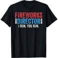 thumbnail image 1 of Fireworks Director 4th Of July Shirt T-Shirt, 1 of 4