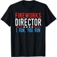 thumbnail image 1 of Fireworks Director I Run You Run Men & women July 4th T-Shirt, 1 of 4