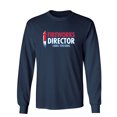 thumbnail image 1 of Fireworks Director I Run You Run Sarcastic Novelty Gift Idea Adult Humor Funny Men's Long Sleeve Shirts, 1 of 3