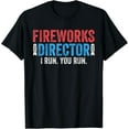 thumbnail image 1 of Fireworks Director T-Shirt 4th of July Shirt T-Shirt, 1 of 3