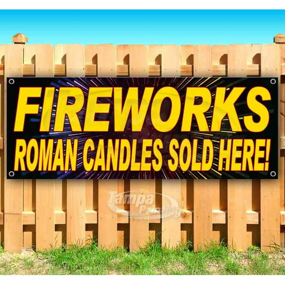 Fireworks Roman Candles Sold Here 13 oz Vinyl Banner With Metal Grommets