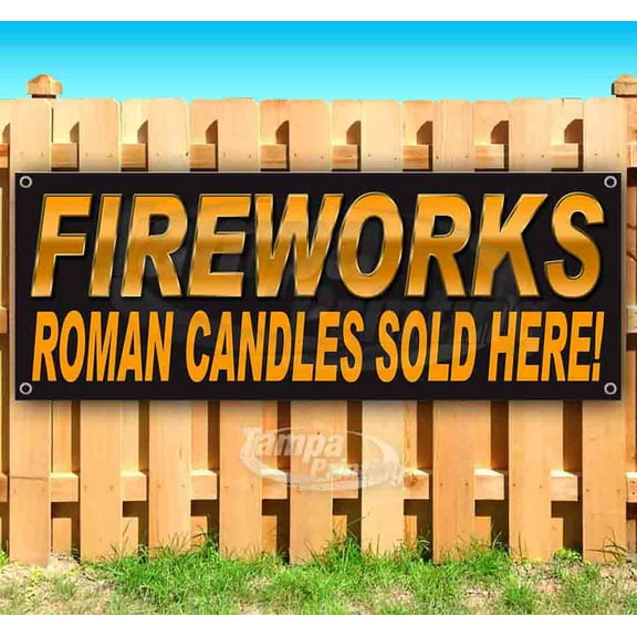 Fireworks Roman Candles Sold Here 13 oz Vinyl Banner With Metal Grommets
