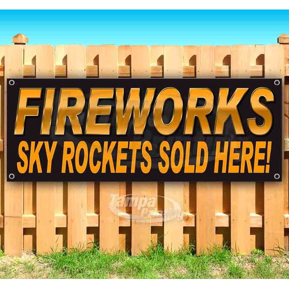 Fireworks Sky Rockets Sold Here 13 oz Vinyl Banner With Metal Grommets