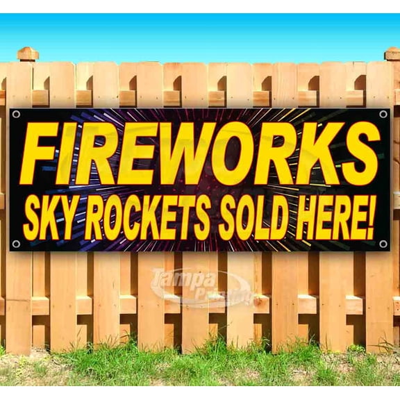 Fireworks Sky Rockets Sold Here 13 oz Vinyl Banner With Metal Grommets