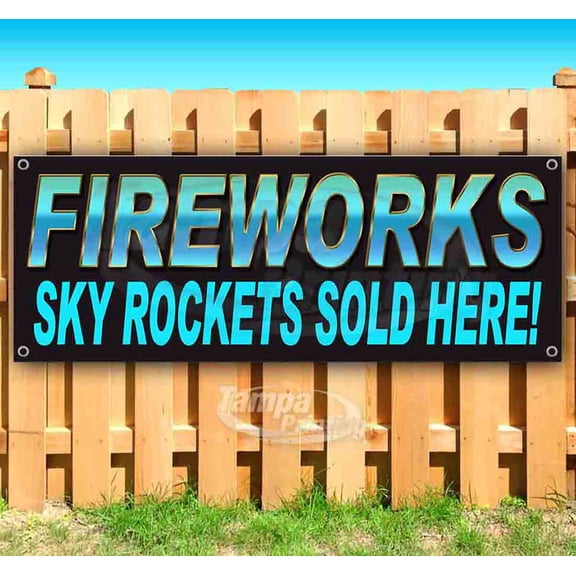 Fireworks Sky Rockets Sold Here 13 oz Vinyl Banner With Metal Grommets