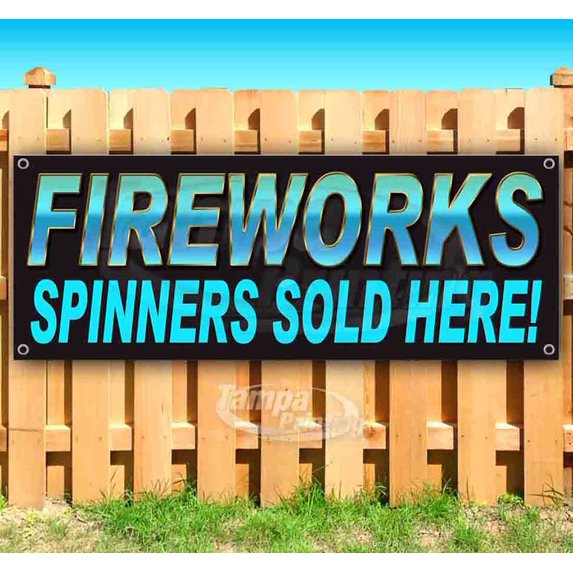 Fireworks Spinners Sold Here 13 oz Vinyl Banner With Metal Grommets