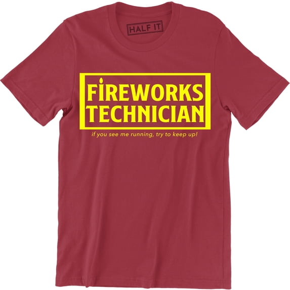 Fireworks Technicians If You See Me Running Try To Keep Up Funny Slogan Men T-Shirt