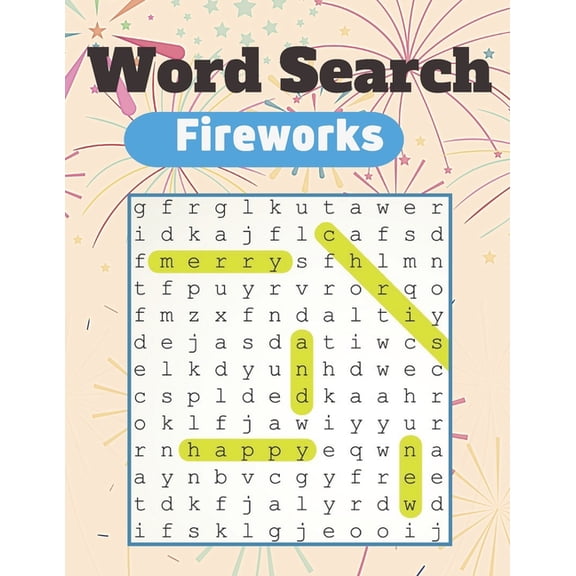 Fireworks Word Search : A Word Search Fireworks Puzzles Books Great for improving Persistence and Problem Solving Skills Workbook Relaxing Games, Puzzles to Keep Your Brain Sharp & Relieve Stress (Challenging Fireworks Word Search Word Books) (Paperback)