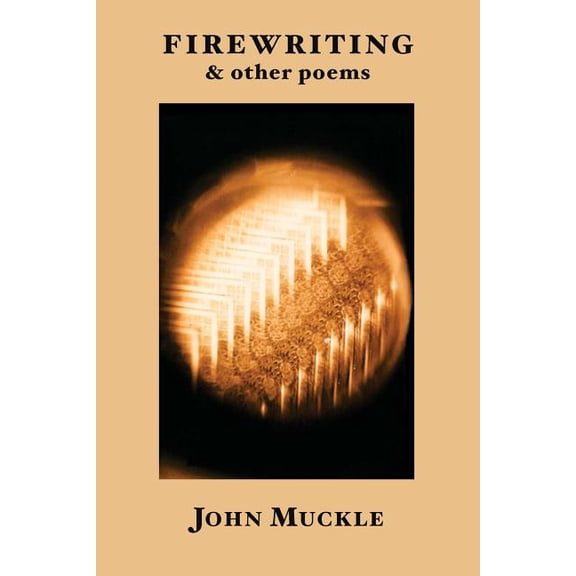 Firewriting, and Other Poems, (Paperback)