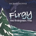 thumbnail image 1 of Firgy the Evergreen Tree, (Paperback), 1 of 1