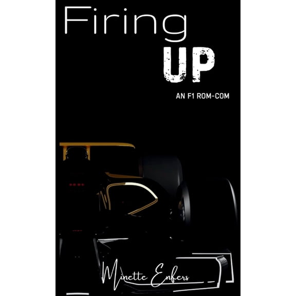 Firing Up: An F1 Rom-Com, (Paperback)