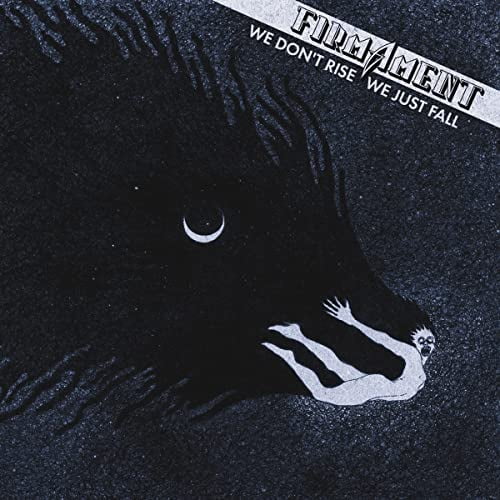 Firmament We Don't Rise, We Just Fall (CD) Album