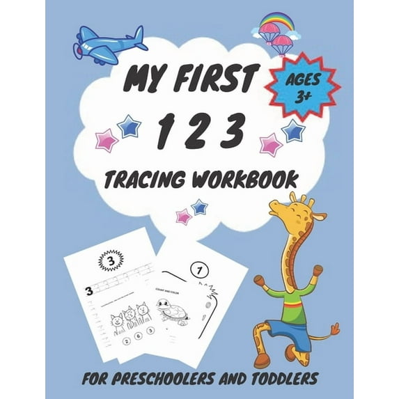 My First 1 2 3 Tracing Workbook For Preschoolers and Toddlers AGES 3+: My First Handwriting Workbook Learn to Write Workbook - From Fingers to Crayons, Practice for Kids with Pen Control, numbers(Kids