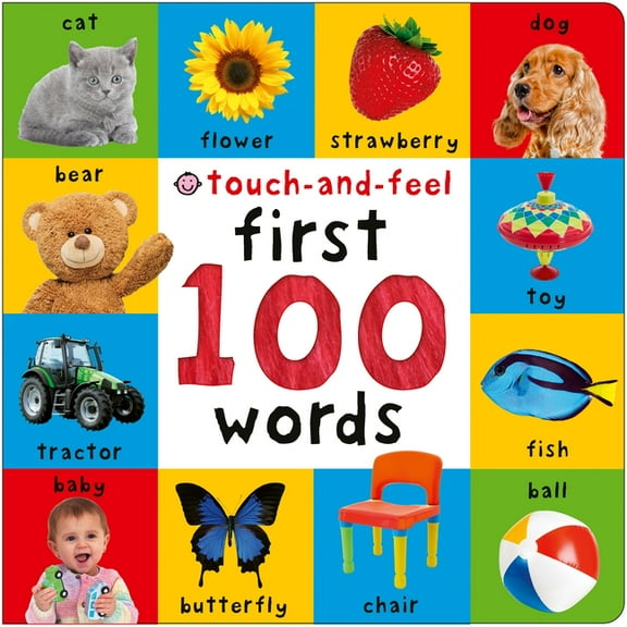 First 100 First 100 Words Touch-And-Feel: A Sensory Early-Learning Book, (Board Book)