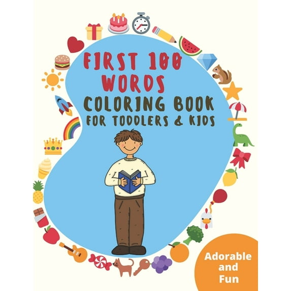 First 100 Words : Colouring Book for Toddlers & Kids Ages 3-5