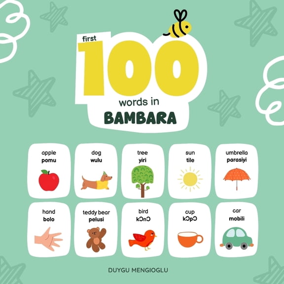 First 100 Words in Bambara: Bambara Language Learning for Kids, Bilingual Bambara Baby Book, Bambara First Dictionary, B, (Paperback)