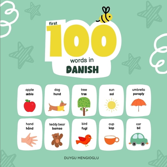 First 100 Words in Danish: Danish Language Learning for Kids, Bilingual Danish Baby Book, Danish First Dictionary, Danis, (Paperback)