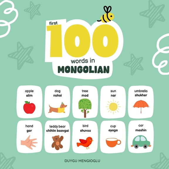 First 100 Words in Mongolian: Mongolian Language Learning for Kids, Bilingual Mongolian Baby Book, Mongolian First Dicti, (Paperback)