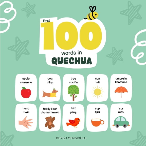 First 100 Words in Quechua: Quechua Language Learning for Kids, Bilingual Quechua Baby Book, Quechua First Dictionary, Q, (Paperback)