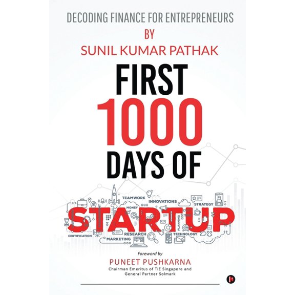 First 1000 Days of Startup: Decoding Finance for Entrepreneurs (Paperback)