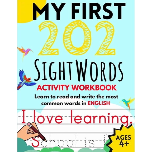 My First 202 Sight Words Activity Workbook: Top 202 English Sight Words for Kids Learning to Read and Write Learn to Rea, (Paperback)