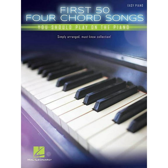 First 50 4-Chord Songs You Should Play on the Piano (Paperback)