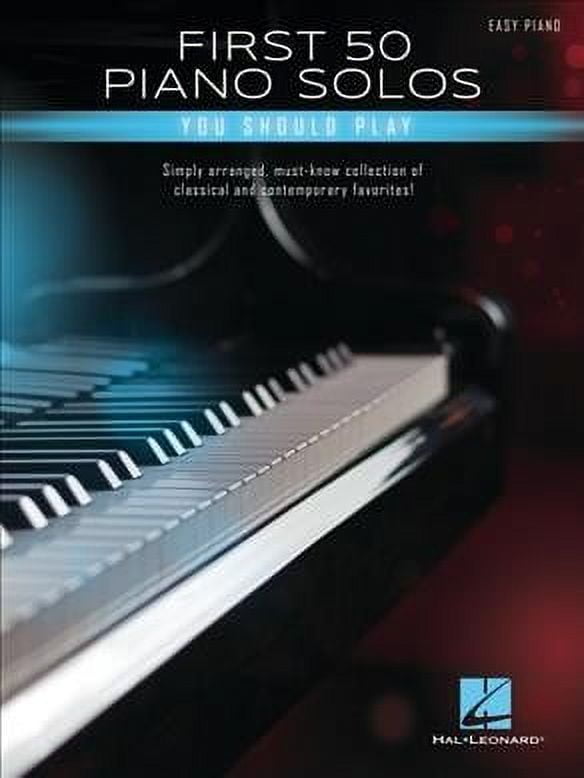 First 50 Piano Solos You Should Play - Songbook Featuring Simple Arrangements of Classical and (Paperback) by Hal Leonard Publishing Corporation (Creator)