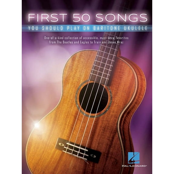 First 50 Songs You Should Play on Baritone Ukulele, (Paperback)