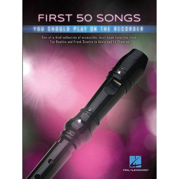 First 50 Songs You Should Play on Recorder Beginner-Friendly Collection of Popular and Classical Melodies Includes Let I, (Paperback)
