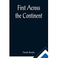thumbnail image 1 of First Across the Continent, (Paperback), 1 of 1