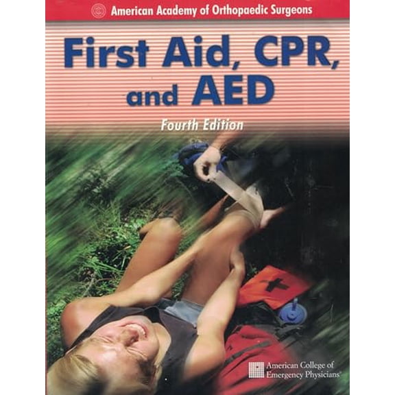 Pre-Owned FIRST AID, CPR & AED ACADEMIC VERSION 4E: . (Paperback) 0763730165 9780763730161