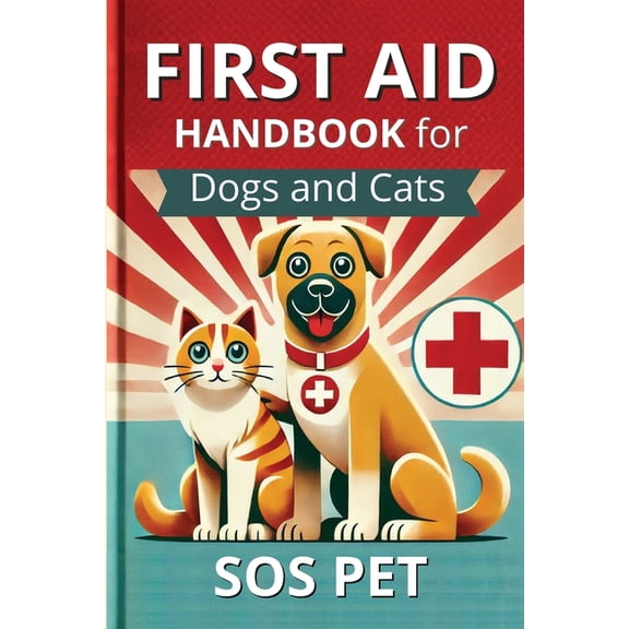 First Aid Handbook for Dogs and Cats, (Paperback)